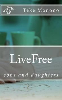 Paperback LiveFree: sons and daughters Book