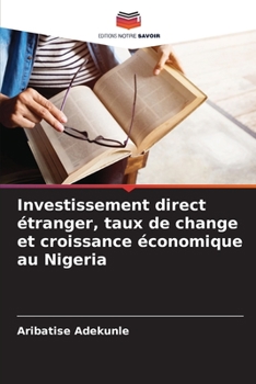 Paperback Investissement direct étranger, taux de change et croissance économique au Nigeria [French] Book