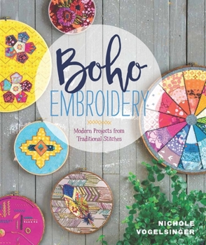 Paperback Boho Embroidery: Modern Projects from Traditional Stitches Book