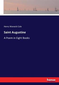 Paperback Saint Augustine: A Poem in Eight Books Book