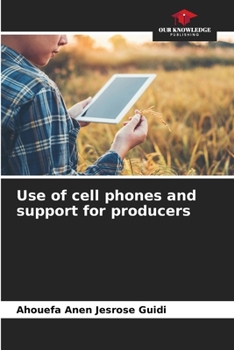 Paperback Use of cell phones and support for producers Book
