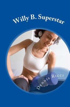 Paperback Willy B. Superstar: Willy's Ballgame Continues Book