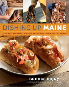 Paperback Dishing Up(r) Maine: 165 Recipes That Capture Authentic Down East Flavors Book