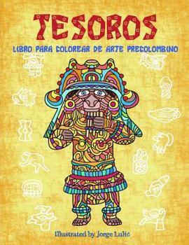 Paperback Tesoros: Libro para colorear de Arte Precolombino [Spanish] Book