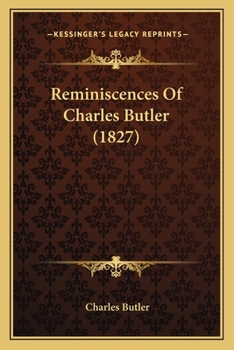 Paperback Reminiscences Of Charles Butler (1827) Book