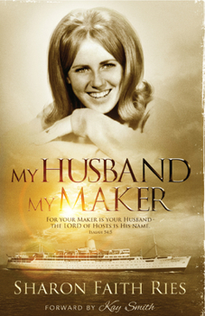 Paperback My Husband My Maker: For Your Maker Is Your Husband - The Lord of Hosts Is His Nameisaiah 54:5 Book