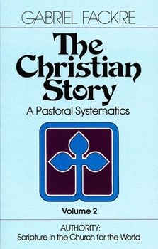 Paperback The Christian Story: Authority: Scripture in the Church for the World Book