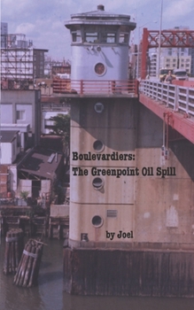 Paperback Boulevardiers: The Greenpoint Oil Spill Book