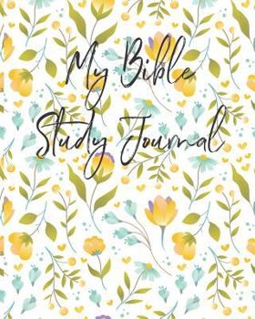 Paperback My Bible Study Journal: Bible Study and Prayer Journal with Yellow Floral Pattern Book