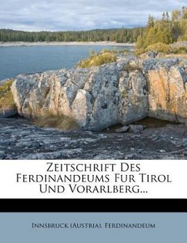 Paperback Zeitschrift Des Ferdinandeums Fuer Tirol Und Vorarlberg, Dreissigstes Heft [German] Book