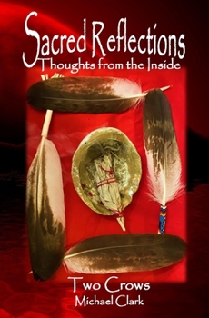 Paperback Sacred Reflections: Thoughts from the Inside Book