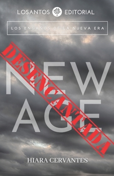 Paperback Desencantada: Los engaños de la nueva era [Spanish] Book