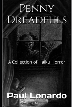 Paperback Penny Dreadfuls: A Collection of Haiku Horror Book