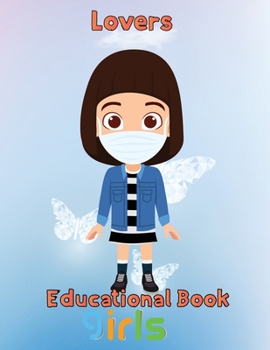 Paperback Lovers Educational Book Girls: 8.5''x11''/ Educational books for kids Book