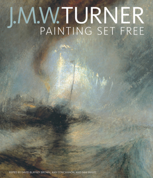 Hardcover J. M. W. Turner: Painting Set Free Book