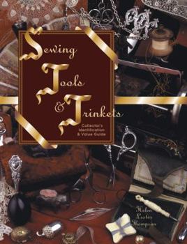 Hardcover Sewing Tools and Trinkets Identification and Value Guide Book