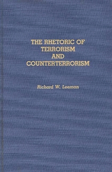 Hardcover The Rhetoric of Terrorism and Counterterrorism Book