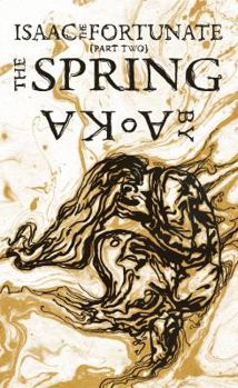 Paperback The Spring (Isaac the Fortunate, #2) Book