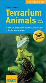 Paperback Terrarium Animals From A To Z: Reptiles, Amphibians, Arachnids, Insects : Extra, Profiles of Feeder Animals (Compass Guides) Book