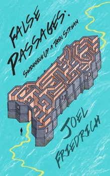 Paperback False Passages: Swimming Up A Thin Stream Book