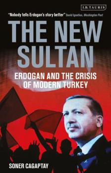 Paperback The New Sultan: Erdogan and the Crisis of Modern Turkey Book