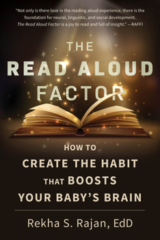 Paperback The Read Aloud Factor: How to Create the Habit That Boosts Your Baby's Brain Book