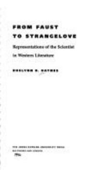 Hardcover From Faust to Strangelove: Representations of the Scientist in Western Literature Book