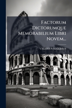 Paperback Factorum Dictorumque Memorabilium Libri Novem... [Latin] Book