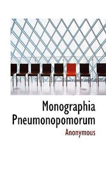 Hardcover Monographia Pneumonopomorum [Latin] Book