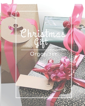 Christmas Gift Organizer: Holiday Gift Planner, Christmas Shopping Gift Tracker  Notebook 8 x 10 3