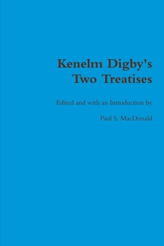 Paperback Kenelm Digby's Two Treatises Book