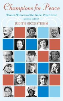 Hardcover Champions for Peace: Women Winners of the Nobel Peace Prize Book