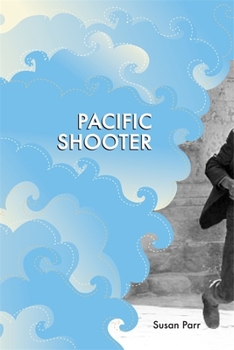 Pacific Shooter (Lena-Miles Wever Todd Poetry Series Award) - Book  of the Lena-Miles Wever Todd Poetry Prize Series