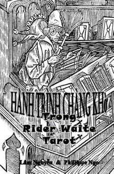 Paperback Fool's Journey in Rider Waite Tarot: Hanh Trinh Chang Kho Trong Tarot [Vietnamese] Book