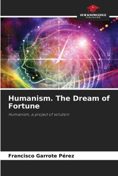 Paperback Humanism. The Dream of Fortune Book