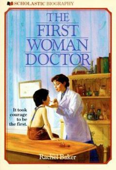 The First Woman Doctor: The Story of Elizabeth Blackwell, M.D. (Scholastic Biography) - Book  of the Scholastic Biography