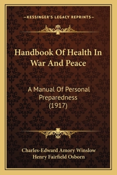 Paperback Handbook of Health in War and Peace: A Manual of Personal Preparedness (1917) Book