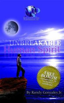 Paperback The Unbreakable Human Spirit Book