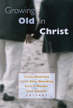 Paperback Growing Old in Christ Book