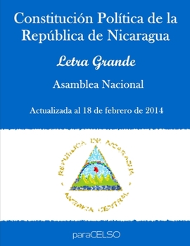 Paperback Constituci?n Pol?tica de la Rep?blica de Nicaragua: Letra Grande [Spanish] Book
