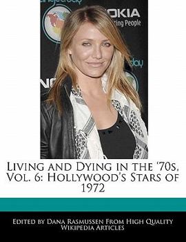 Living and Dying in The '70s : Hollywood's Stars Of 1972