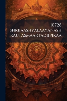 Paperback 10728 shriiaashyalaayanashrautasmaartadiipikaa [Telugu] Book
