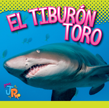 Library Binding El Tiburón Toro [Spanish] Book
