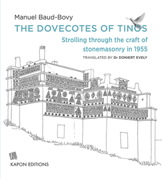 Paperback The Dovecotes of Tinos: Strolling Through the Craft of Stonemasonry in 1955 (English and Greek Edition) Book