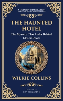 Hardcover The Haunted Hotel: A Chilling Tale of Murder, Mystery, and the Supernatural (Deluxe Hardbound Edition) Book