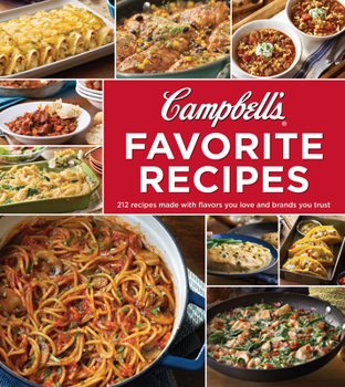 Hardcover Campbell's Favorite Recipes: 212 Recipes Made with Flavors You Love and Brands You Trust (3-Ring Binder) Book