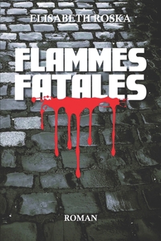 Paperback Flammes Fatales [French] Book