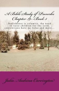 Paperback A Bible Study of Proverbs Chapter 19--Book 5 Book
