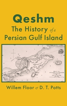 Hardcover Qeshm: The History of a Persian Gulf Island Book
