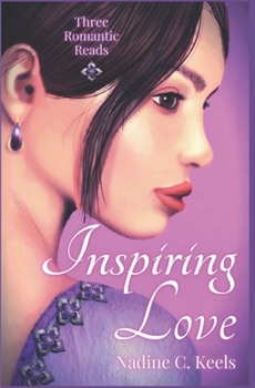 Paperback Inspiring Love: Three Romantic Reads Book